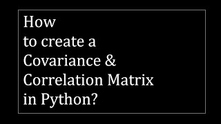 How to create a covariance amp correlation matrix on stock returns in Python [upl. by Terle]