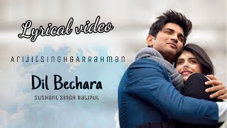 Dil Bechara  Title Song Lyrical AR RahmanSushant Singh Rajput [upl. by Baillieu136]