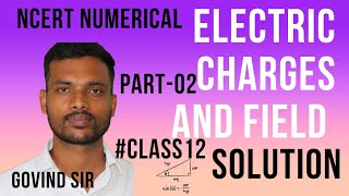 Electric Charges and Field Class 12th CBSE UP BOARD ENGLISH Median NCERT Numerical Solutions [upl. by Odnavres450]