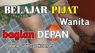 PIJAT BAGIAN depan WANITA  PIJAT DASAR bagian PHA  pijat BETIS pijat tutorialpijat asmr fyp [upl. by Oelc177]