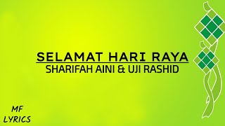 Sharifah Aini amp Uji Rashid  Selamat Hari Raya Lirik [upl. by Eelessej]