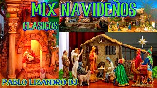 MIX CANCIONES NAVIDEÑAS CLASICOS CORTA VENAS ♫PABLO LISANDRO DJ♫ [upl. by Eelram]