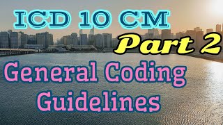 ICD10CM  General Coding Guidelines  Examples  PART 2 Easy to Learn CPC medicalcoding ICD10CM [upl. by Elleniad275]