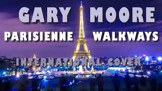 GARY MOORE  Parisienne Walkways  KAUSI amp Friends  INTERNATIONAL COVER [upl. by Edmondo]