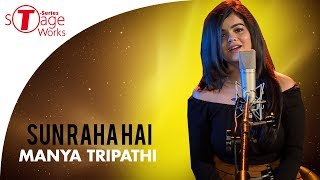 Sun Raha Hai Na Tu  Aashiqui 2  Cover Song By Manya Tripathi  TSeries StageWorks [upl. by Boehmer410]