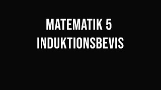 Matematik 5  del 15  Induktionsbevis [upl. by Mitchel138]