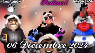 06 Diciembre 2024 El Panda Show [upl. by Darrill]