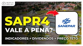 SANEPAR  SAPR4  VALE A PENA ANÁLISE COMPLETA CLARA E OBJETIVA DA AÇÃO [upl. by Athalla]