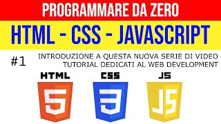 01 Introduzione a questa nuova serie  PROGRAMMARE DA ZERO in HTML CSS e Javascript [upl. by Attelrahc]