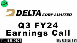 Delta Corp Q3 FY24 Earnings Call  Delta Corp Limited 2024 Q3 Results  Latest News [upl. by Shaner916]