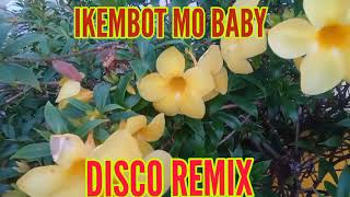 IKEMBOT MO BABY DISCO REMIX [upl. by Colwen435]