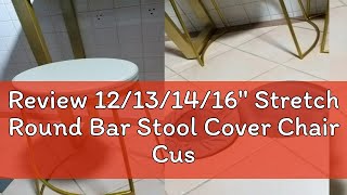 Review 12131416 Stretch Round Bar Stool Cover Chair Cushion Seat Pad Sleeve [upl. by Home]