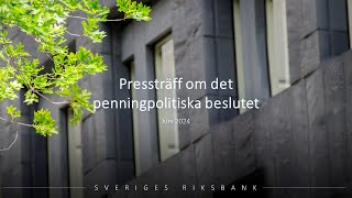 Pressträff om det penningpolitiska beslutet i juni [upl. by Aksehcnarf]