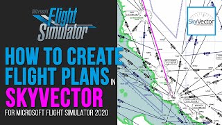 HOW TO CREATE FLIGHT PLANS IN SKYVECTOR Freeware FOR MICROSOFT FLIGHT SIMULATOR 2020 [upl. by Mortensen]