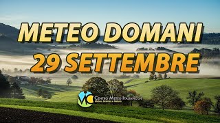 Meteo domani 29 settembre 2024 [upl. by Aiyotal]