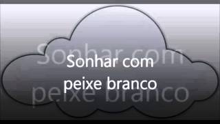 Sonhar com peixe branco [upl. by Gadmon439]