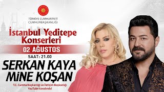 Cumhurbaşkanlığı “İstanbul Yeditepe Konserleri” Serkan Kaya  Mine Koşan [upl. by Bourne]