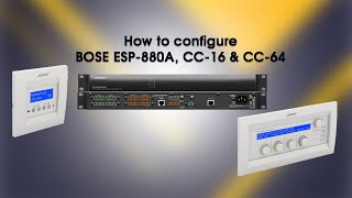 How to configure BOSE ESP880A CC16 amp CC64 [upl. by Niwde]