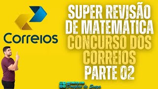 ✅Concurso dos Correios  Revisão Final 02  Matemática  Simulado com 10 Questões✅ [upl. by Weksler]