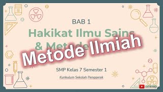 Bab 1 Hakikat Ilmu Sains dan Metode Ilmiah 3 Metode Ilmiah  IPA SMP Kelas 7  Sekolah Penggerak [upl. by Scheider]