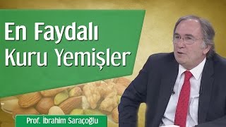 En Faydalı Kuru Yemişler  Prof İbrahim Saraçoğlu [upl. by Rebna]