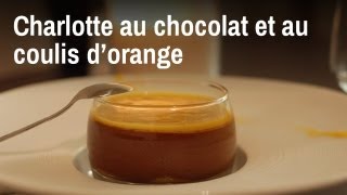 Recette de Chef  Charlotte au chocolat et au coulis dorange [upl. by Buskus]