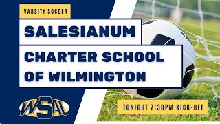 Salesianum Varsity Soccer vs Charter School of Wilmington [upl. by Erastatus]