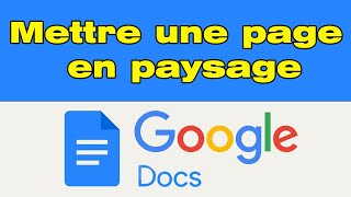 Comment mettre une page en paysage sur Google Docs [upl. by Eniarral]