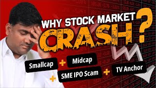 Why Stock Market Crash  Small cap  Midcap  SME IPO Scam  Tv Anchor [upl. by Opalina660]