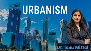 Urban concept 02 l Urbanism l नगरीयता l नगरों से संबंधित अवधारणाएं। tanu mam sociology wali [upl. by Romeyn]