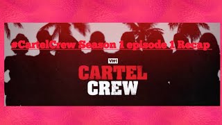 cartelcrew vh1 Cartel Crew Season 1 episode 1 Recap [upl. by Quennie]