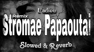 Ladieu  stromae Papaoutai remix Slowed and Reverb🎵 [upl. by Liryc]