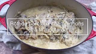 Rôti de porc aux champignons et à la moutarde [upl. by Snashall]