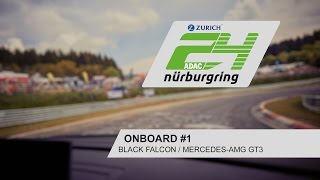 1 Qualifying Onboard 1  Black Falcon  MercedesAMG GT3  ADAC Zurich 24hRennen 2017 [upl. by Kurr]