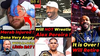 Merab Injured  Dana Very Angry  Khalil Rountree on Alex Pereira  Jon Jones Confirms Retirement [upl. by Mobley684]