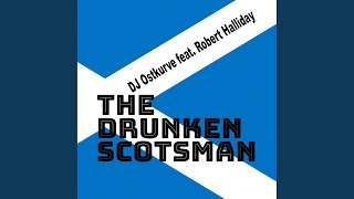 The Drunken Scotsman Original Extended [upl. by Oringas]