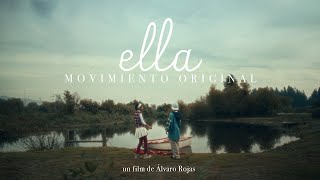 Movimiento Original  Ella Videoclip Oficial [upl. by Essilrahc]