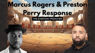 Marcus Rogers and Preston Perry Response [upl. by Nitreb]