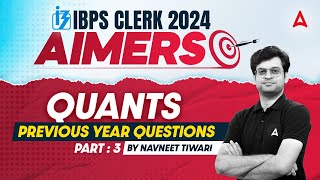 IBPS CLERK 2024  Quants Previous Year Questions Part3  By Navneet Tiwari [upl. by Bazil]