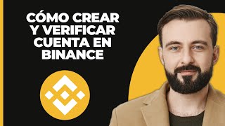 Cómo crear cuenta en binance y verificarla fácil [upl. by Wilscam]