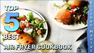 Top 5 Best Air Fryer Cookbook Review in 2023 [upl. by Hobie]