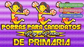 JINGLES PORRAS PARA CANDIDATOS A REY Y REINA DE PRIMARIA 2023  2024 [upl. by Awahsoj]