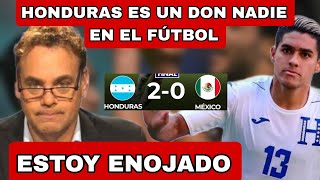 SUBESTIMARON A HONDURAS Y ASI REACCIONARON A HONDURAS 2  0 MÉXICO [upl. by Corrie942]