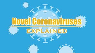 Novel coronaviruses explained [upl. by Ridley]