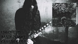 ENFORCED  Malignance Guitar Cover [upl. by Brabazon545]