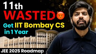 How to Get Top 100 Rank in 1 Year 🔥 11th WASTED to IITB CS  JEE 2025 Strategy  IIT Motivation [upl. by Eniamraj]