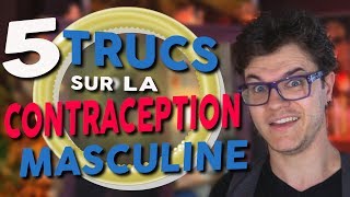 CHRIS  5 Trucs Sur La Contraception Masculine [upl. by Hayyifas]