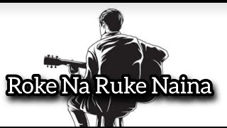 Roke Na Ruke Naina  Arijit Singh  Short Cover [upl. by Alael4]