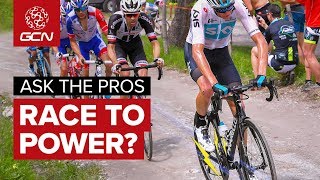 Do You Ride To Power When Racing  GCN Ask The Pros [upl. by Rawdin709]