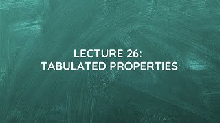 Lecture 26 Steam Tables [upl. by Atsugua]